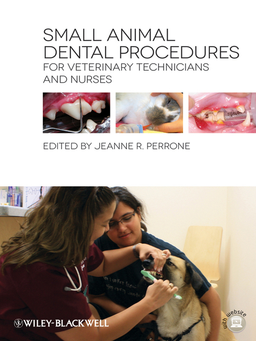 Title details for Small Animal Dental Procedures for Veterinary Technicians and Nurses by Jeanne R. Perrone - Available